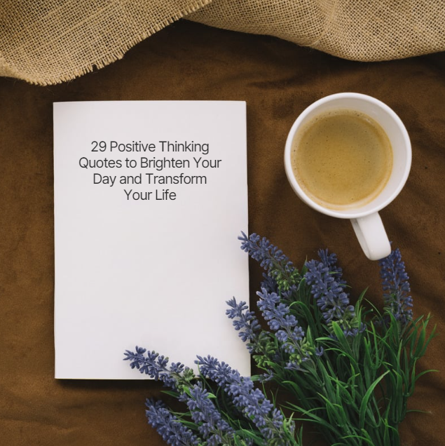 29 Positive Thinking Quotes